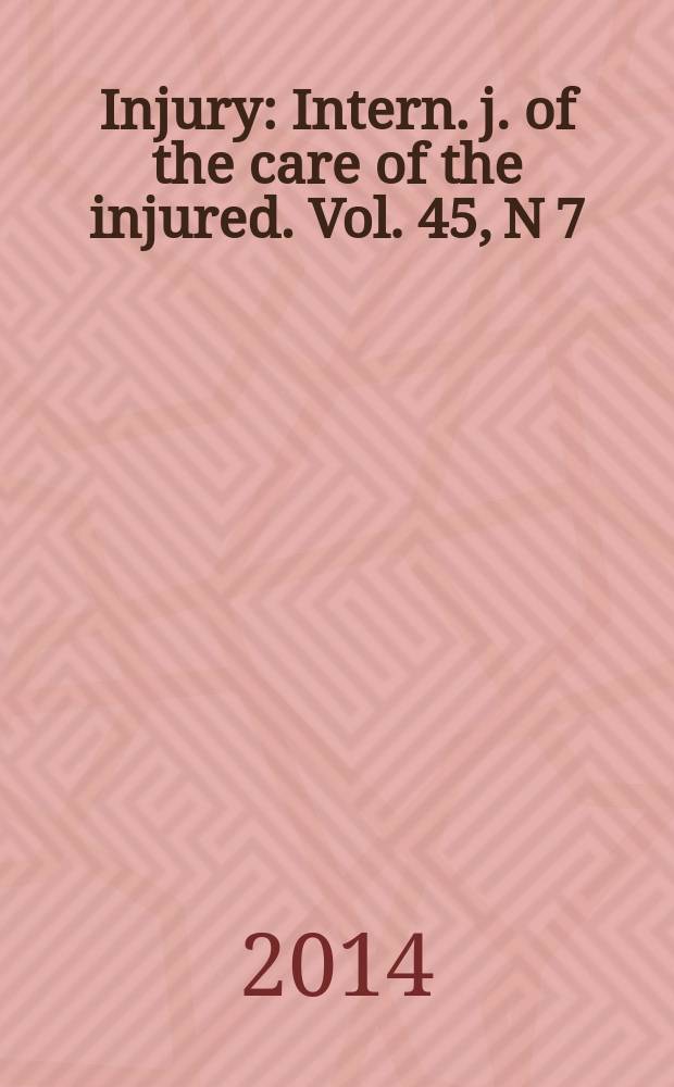 Injury : Intern. j. of the care of the injured. Vol. 45, N 7