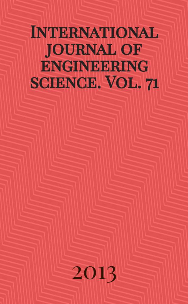 International journal of engineering science. Vol. 71