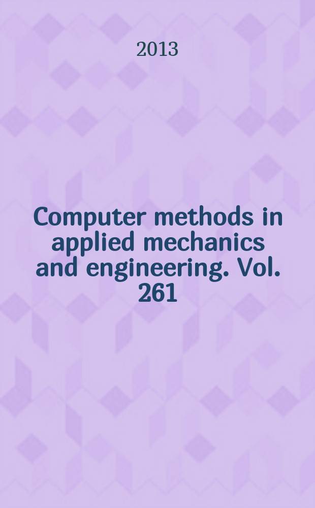 Computer methods in applied mechanics and engineering. Vol. 261/262