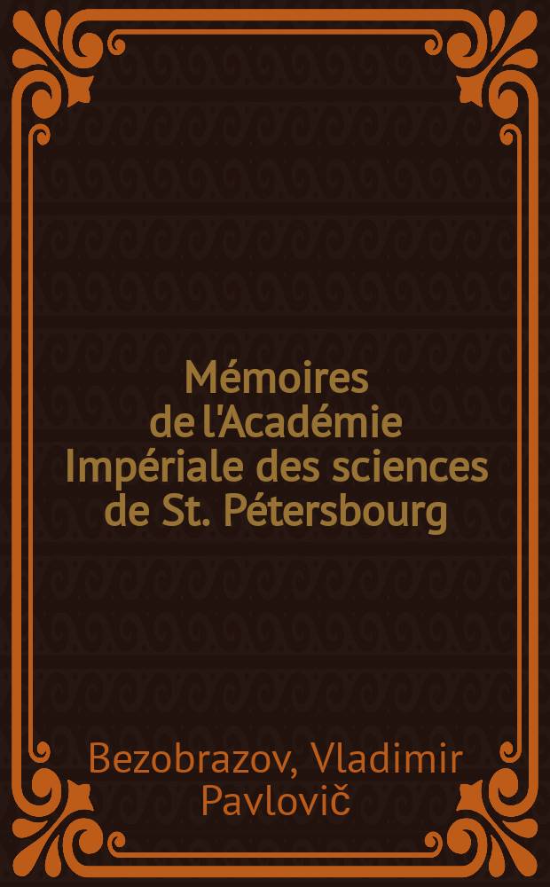 Mémoires de l'Académie Impériale des sciences de St. Pétersbourg : avec l'histoire de l'Academie. Sér. 7, t. 10, № 14 : Impots sur les Actes = Налоги и прибыль