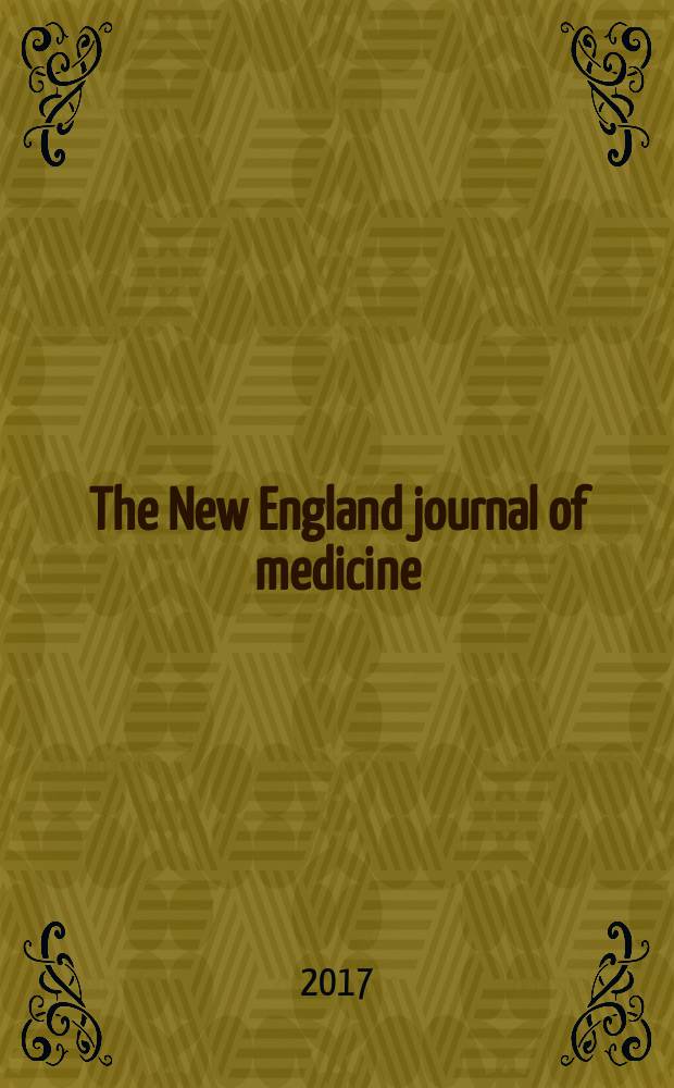 The New England journal of medicine : Formerly the Boston medical a. surgical journal. Vol. 376, № 7
