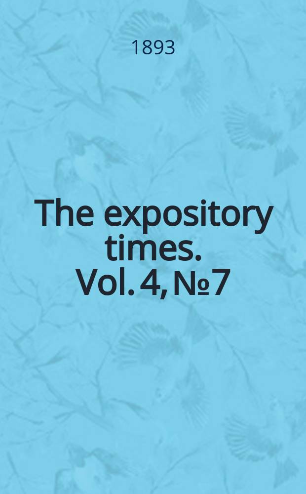 The expository times. Vol. 4, № 7