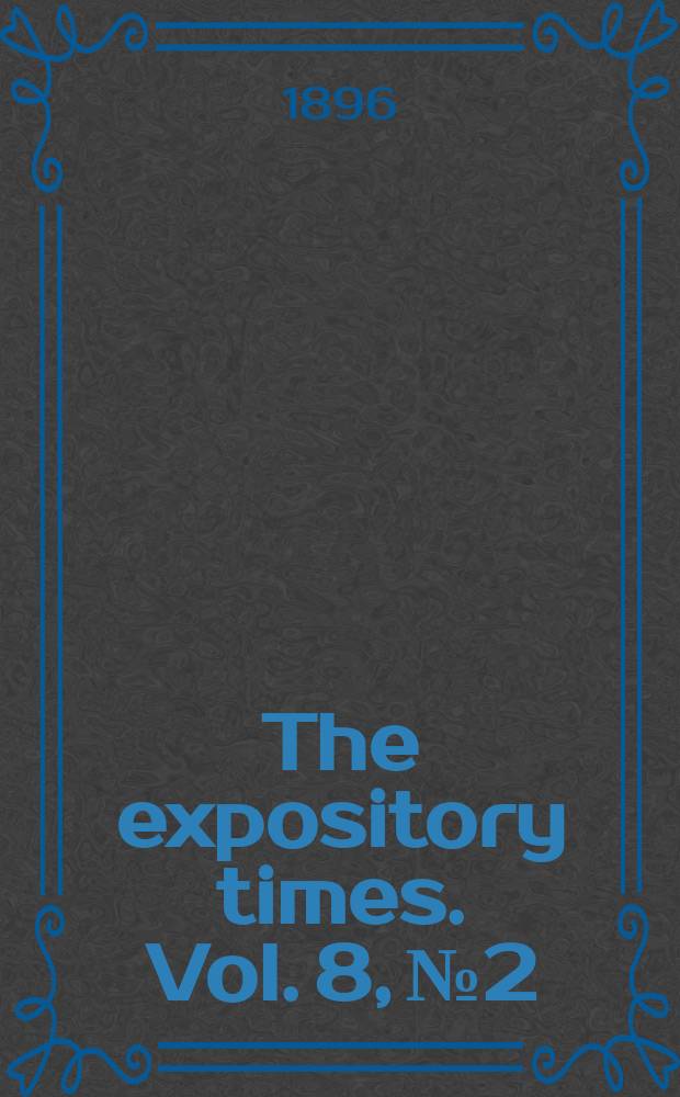 The expository times. Vol. 8, № 2
