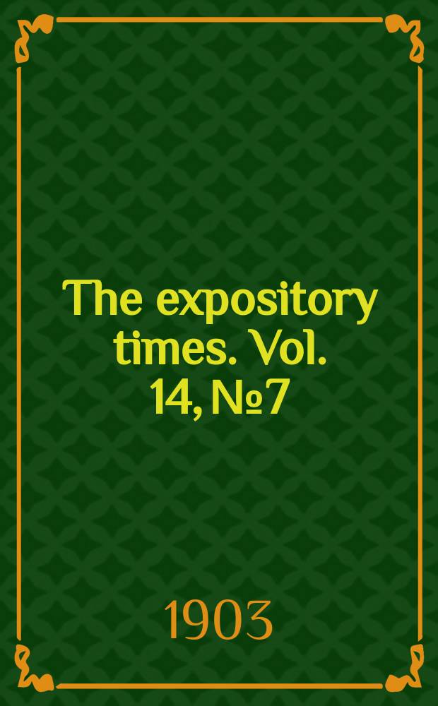 The expository times. Vol. 14, № 7