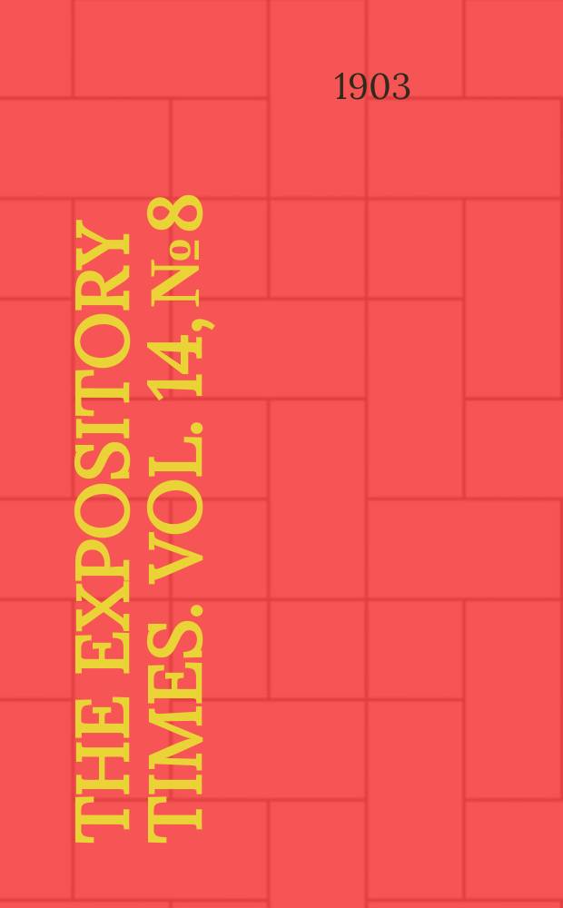 The expository times. Vol. 14, № 8