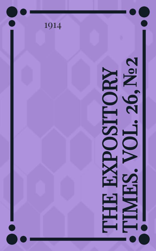 The expository times. Vol. 26, № 2