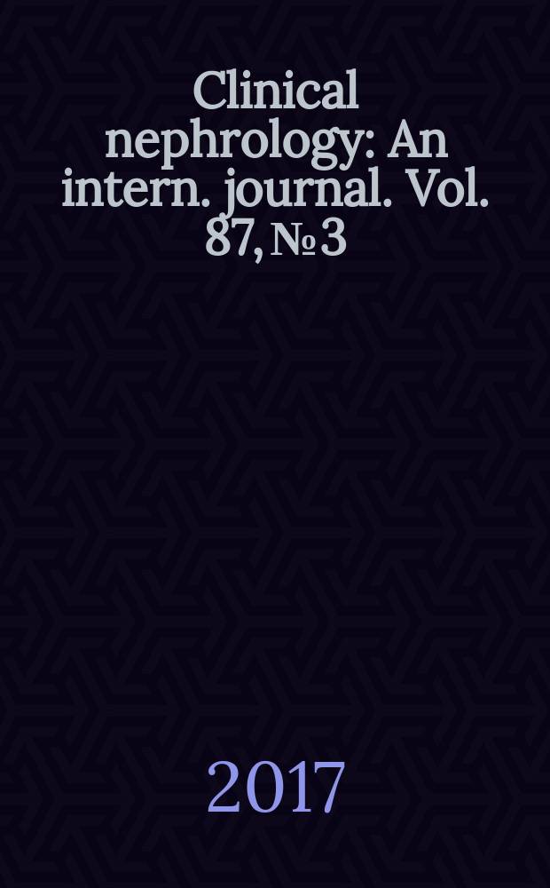 Clinical nephrology : An intern. journal. Vol. 87, № 3