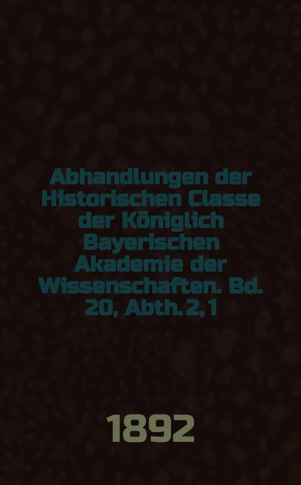 Abhandlungen der Historischen Classe der Königlich Bayerischen Akademie der Wissenschaften. Bd. 20, Abth. 2, [1] : Die Gründung der Calvinischen Kirchenverfassung in Genf 1541 = Учреждение кальвинистского церковного устава в Женеве в 1541 г.