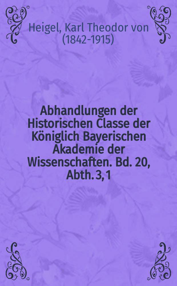 Abhandlungen der Historischen Classe der Königlich Bayerischen Akademie der Wissenschaften. Bd. 20, Abth. 3, [1] : Die Uebergabe der pfalzbayrischen Festung Mannheim an die Franzosen am 20. September 1795 und die Verhaftung der Minister Graf Oberndorff und Salabert am 23. November 1795 = Передача пфальц-баварской крепости Мангейм французам 20 сентября 1795 и арест министров графа Оберндорфа и Салаберта 23 ноября 1795 г.
