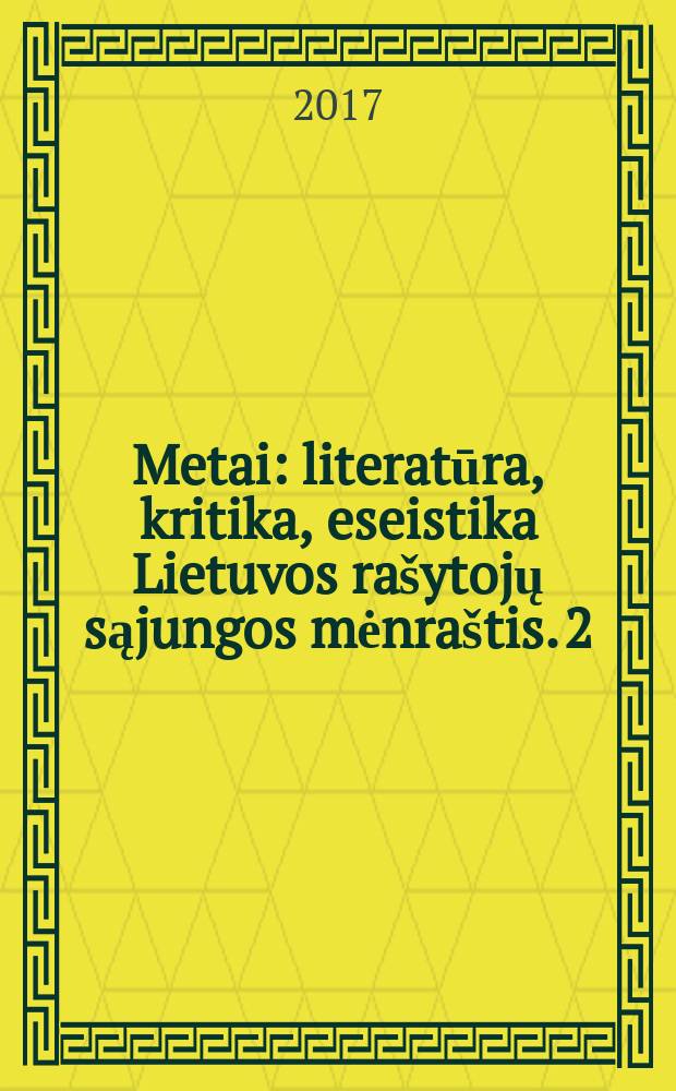 Metai : literatūra, kritika, eseistika Lietuvos rašytojų sąjungos mėnraštis. 2