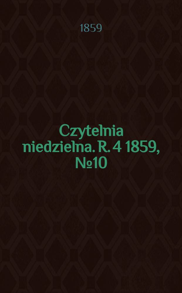 Czytelnia niedzielna. R. 4 1859, № 10