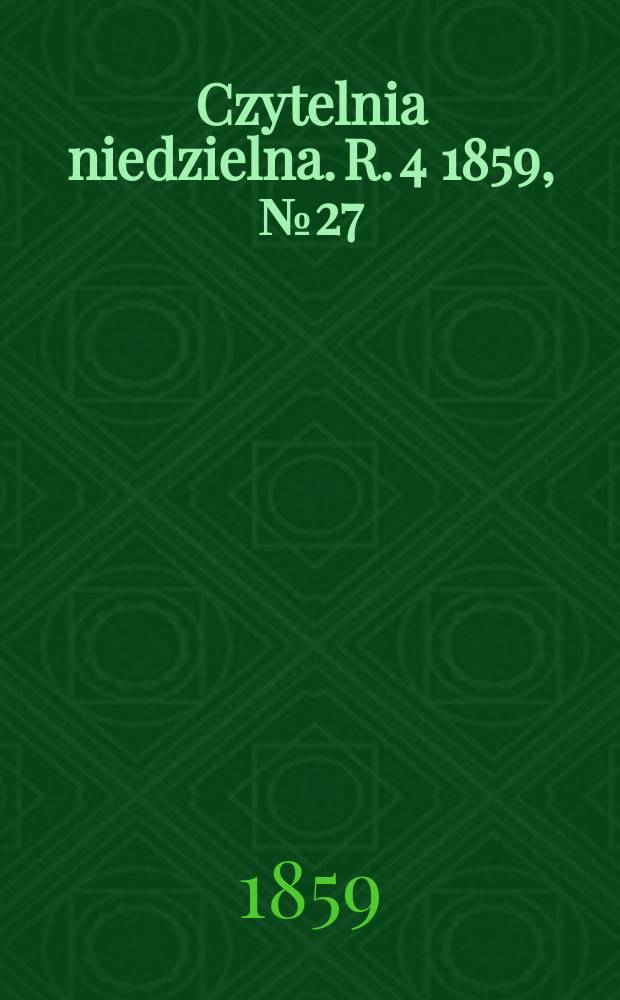 Czytelnia niedzielna. R. 4 1859, № 27