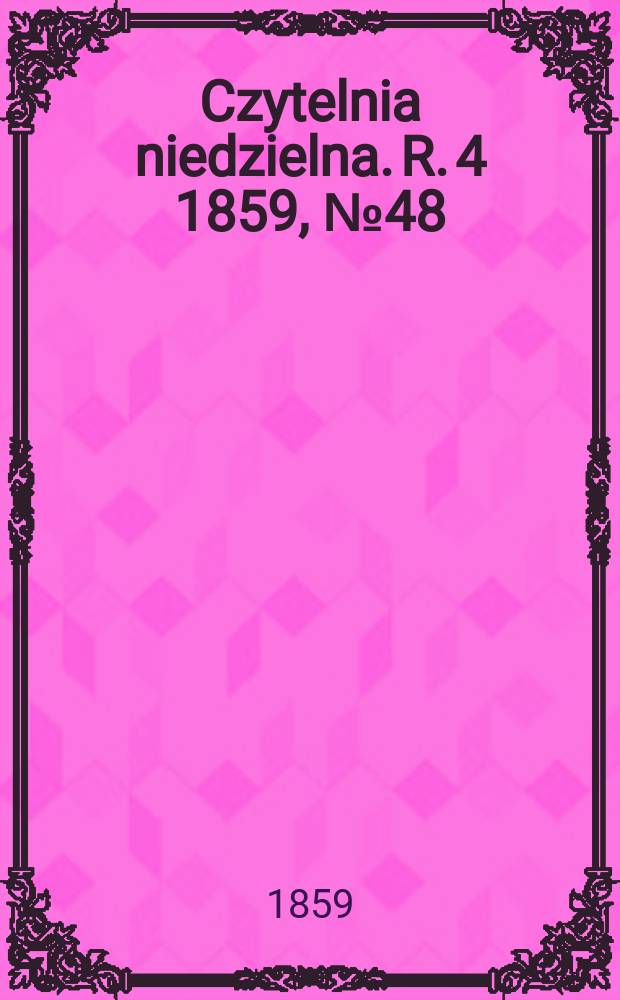 Czytelnia niedzielna. R. 4 1859, № 48