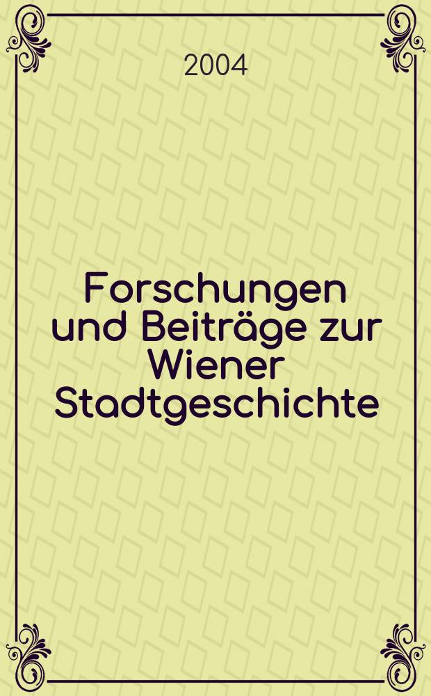 Forschungen und Beiträge zur Wiener Stadtgeschichte : Sonderreihe der "Wiener Geschichtsblätter". Bd. 42 : Jean-Baptiste Brequin (1712 - 1785) = Жан-Батист Брекуин (1712 - 1785)