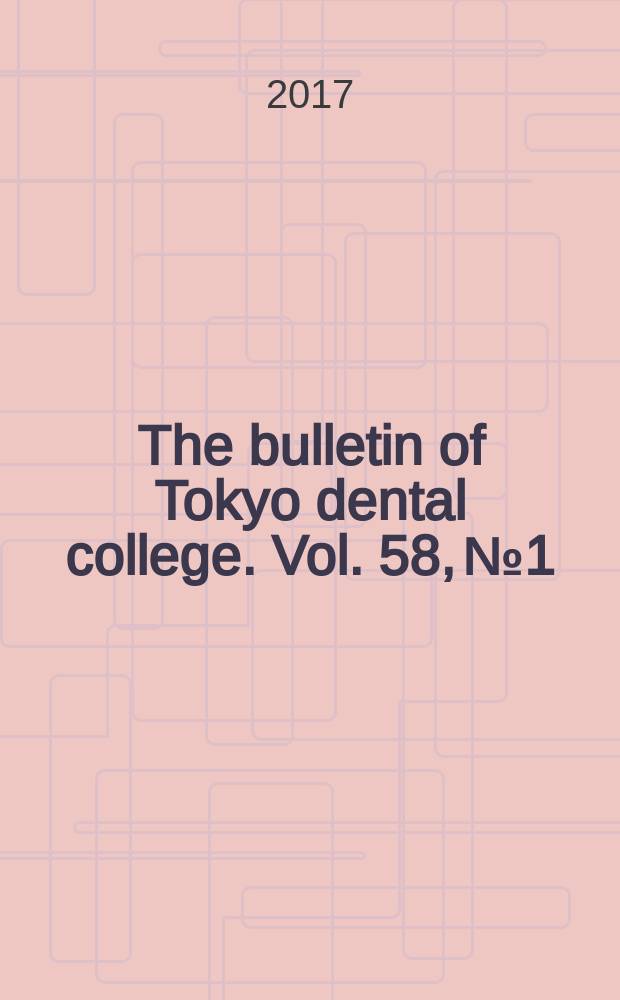 The bulletin of Tokyo dental college. Vol. 58, № 1
