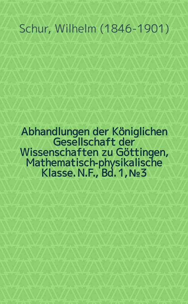 Abhandlungen der Königlichen Gesellschaft der Wissenschaften zu Göttingen, Mathematisch-physikalische Klasse. N.F., Bd. 1, № 3 : Ableitung relativer Oerter des Mondes gegen die Sonne, aus heliometrischen Messungen von Sehnenlängen ausgeführt auf der Sternwarte zu Göttingen während der partiellen Sonnenfinsternisse von 1890 Juni 16-17 (Beobachter: Schur, Ambronn und Hayn) und von 1891 Juni 6 (Beobachter: Schur)