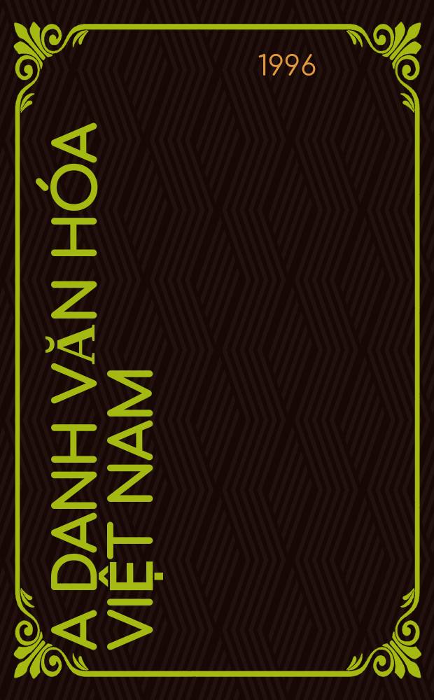 Địa danh văn hóa Việt Nam: Địa danh khảo cổ học = Географические названия, связанные с культурой Вьетнама: Словарь-справочник. Места, имеющие археологический интерес