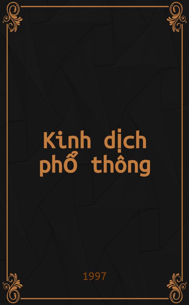Kinh dịch phổ thông = "Ицзин" для всех: Справочник