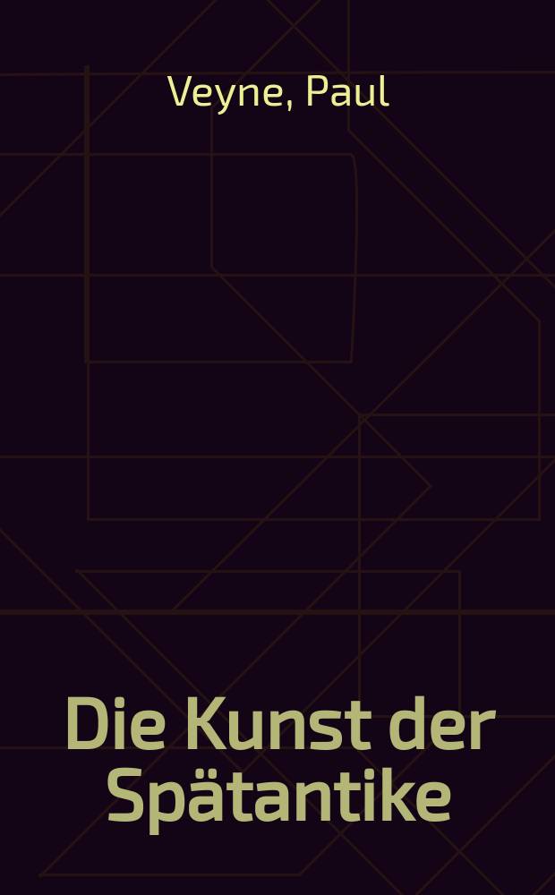 Die Kunst der Spätantike : Geschichte eines Stilwandels = Искусство поздней античности