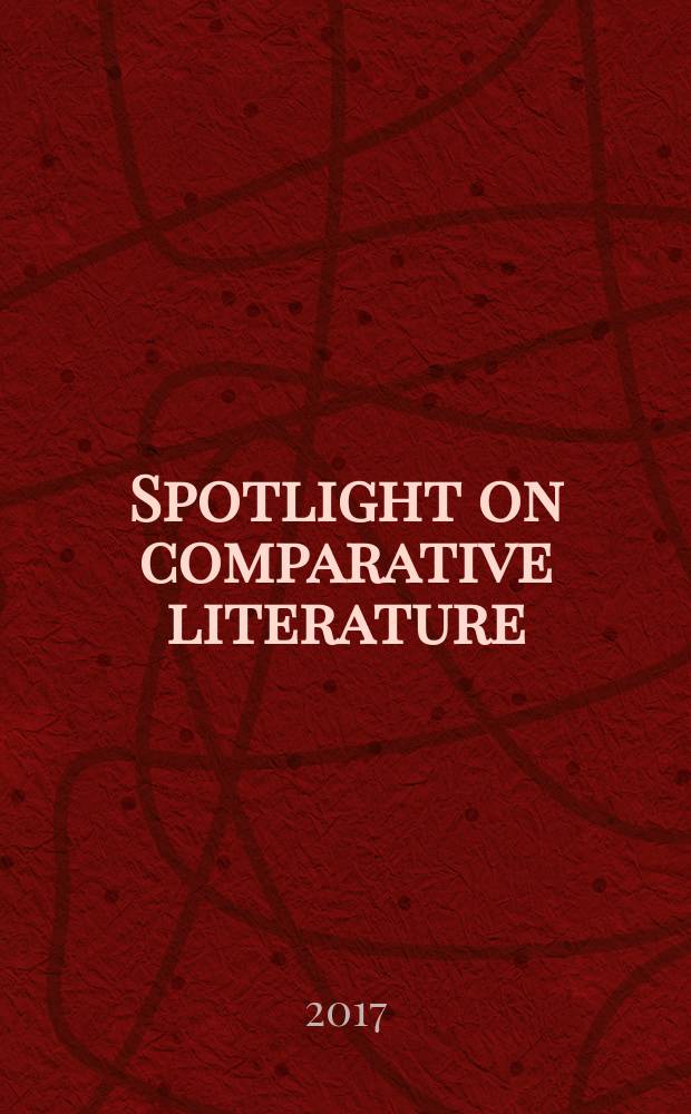Spotlight on comparative literature : учебно-методическое пособие