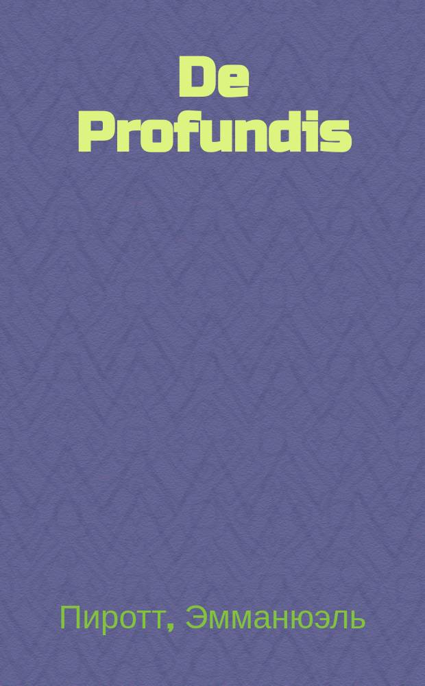 De Profundis