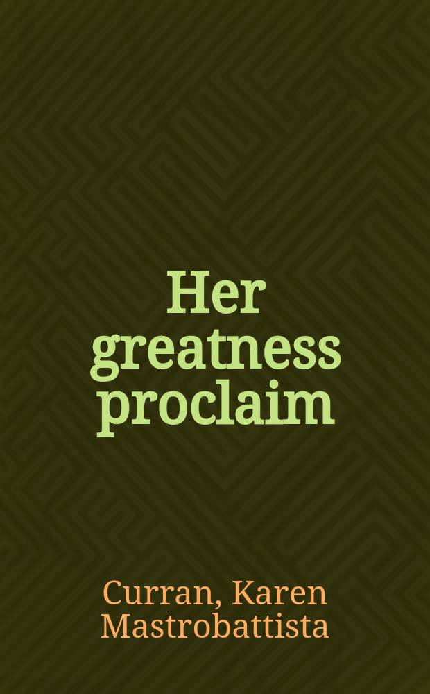 Her greatness proclaim : the history of Girls' Latin School, Boston, Massachusetts, 1878-1976 = История Латинской школы для девочек, Бостон, Массачусетс, 1878-1976 годы