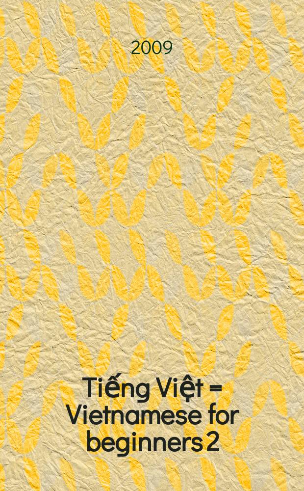 Tiếng Việt = Vietnamese for beginners 2