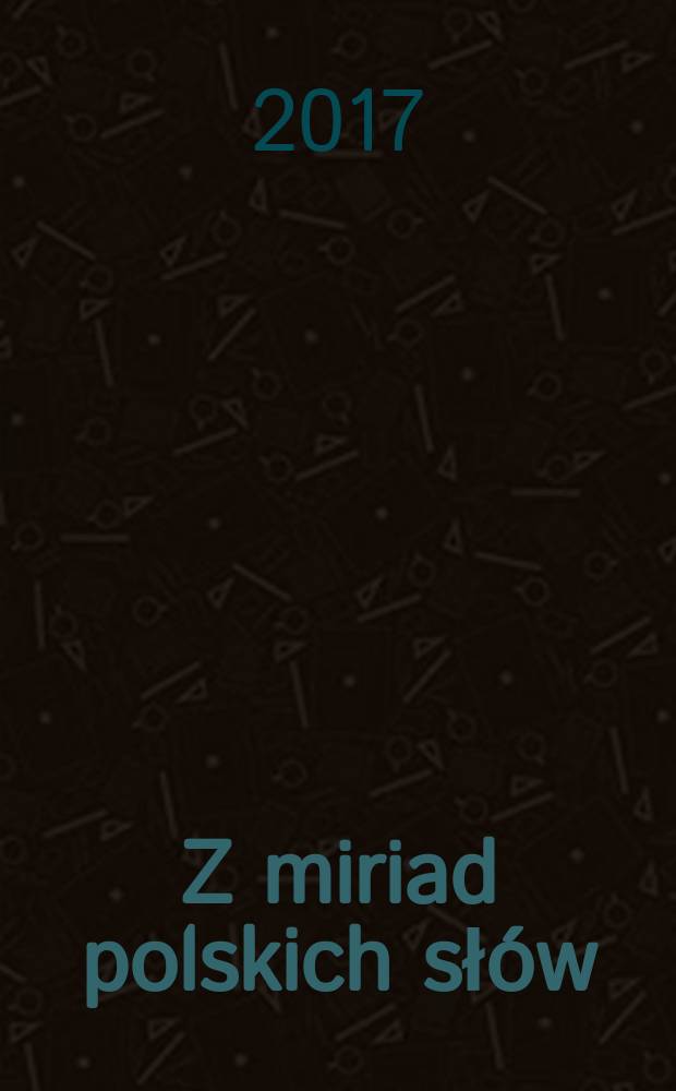 Z miriad polskich słów = Из мириад польских слов