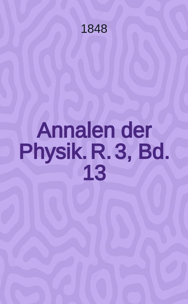 Annalen der Physik. R. 3, Bd. 13 (149)