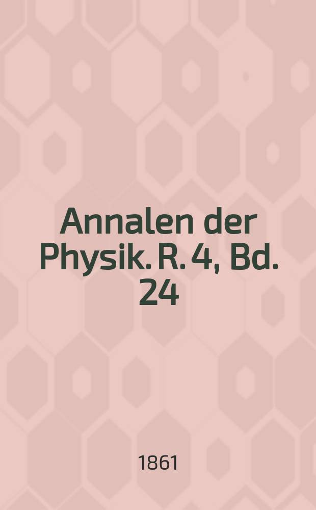 Annalen der Physik. R. 4, Bd. 24 (190)