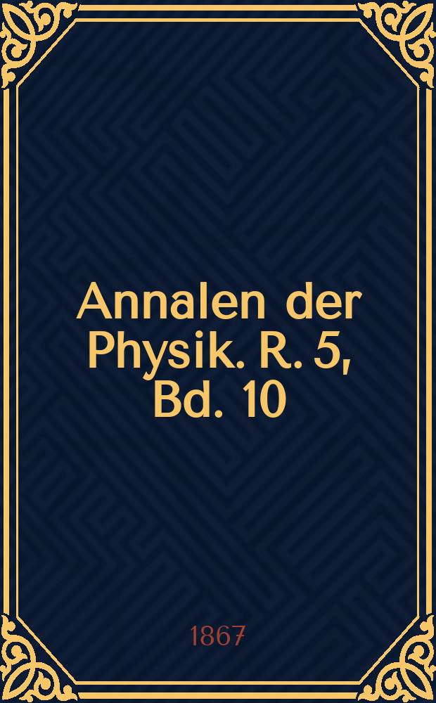 Annalen der Physik. R. 5, Bd. 10 (206)