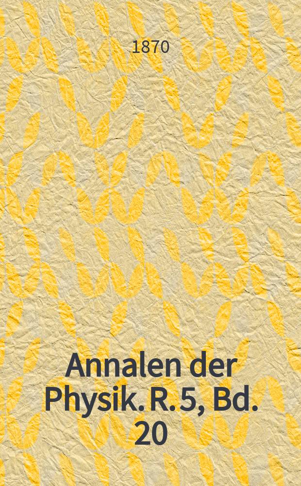 Annalen der Physik. R. 5, Bd. 20 (216)