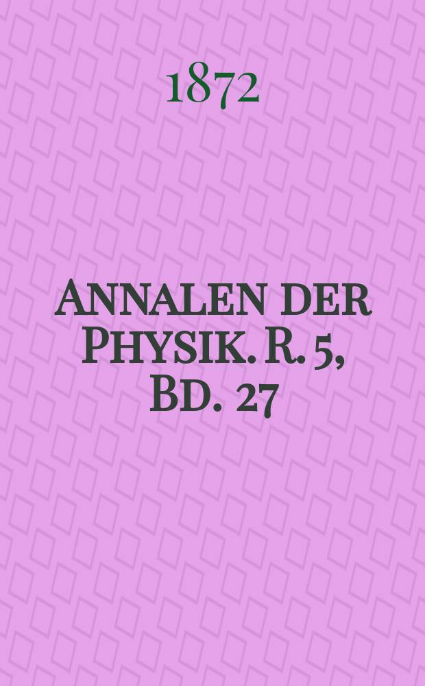 Annalen der Physik. R. 5, Bd. 27 (223)