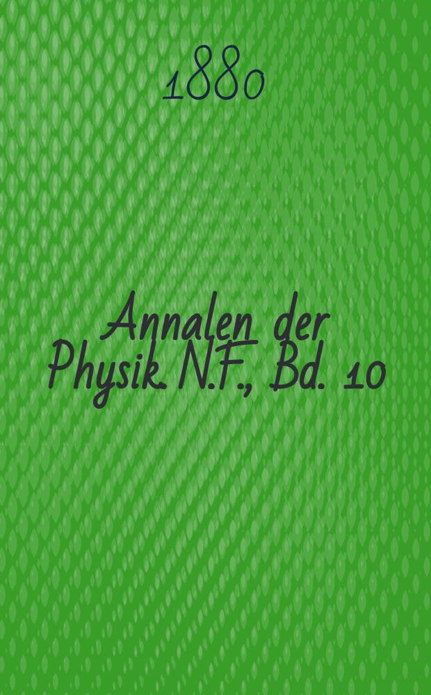 Annalen der Physik. N.F., Bd. 10 (246)