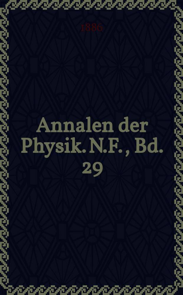 Annalen der Physik. N.F., Bd. 29 (265)