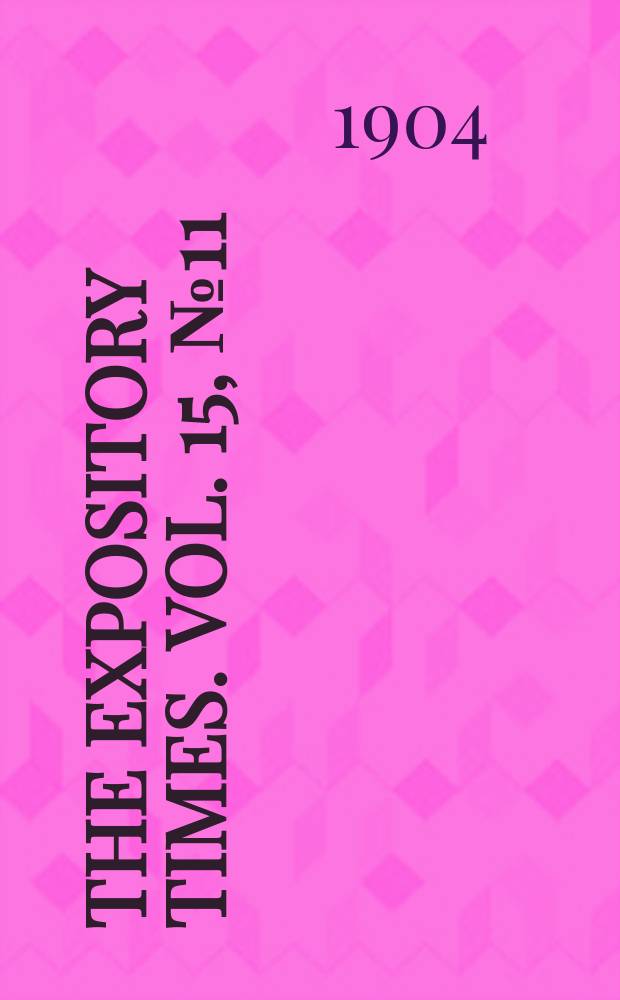 The expository times. Vol. 15, № 11