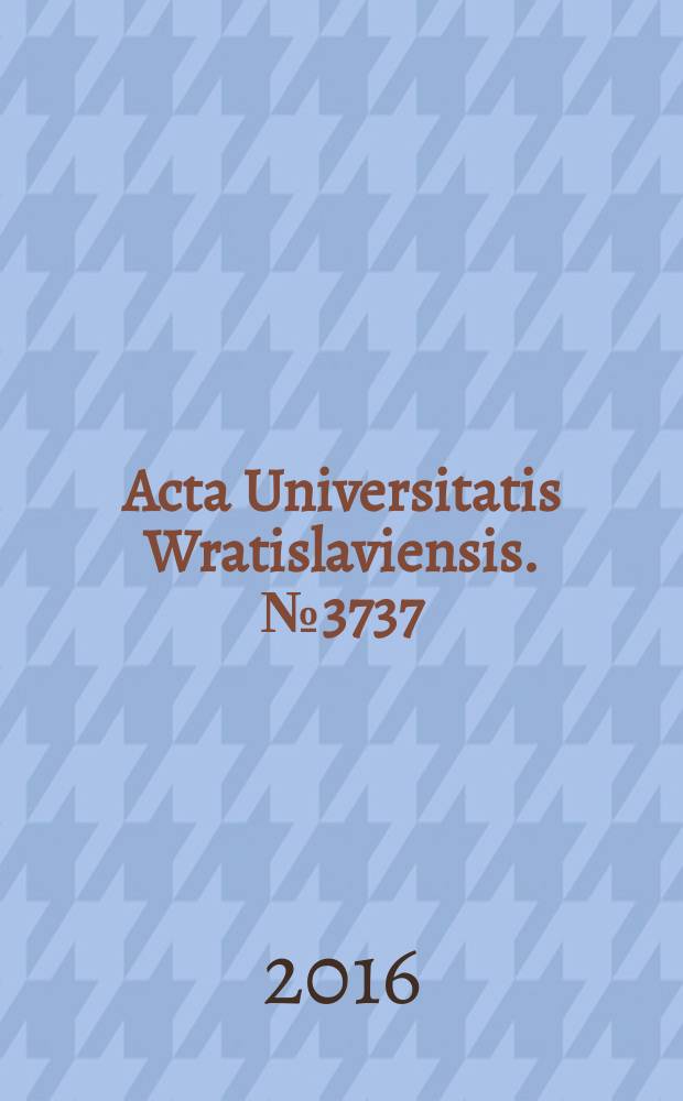 Acta Universitatis Wratislaviensis. № 3737