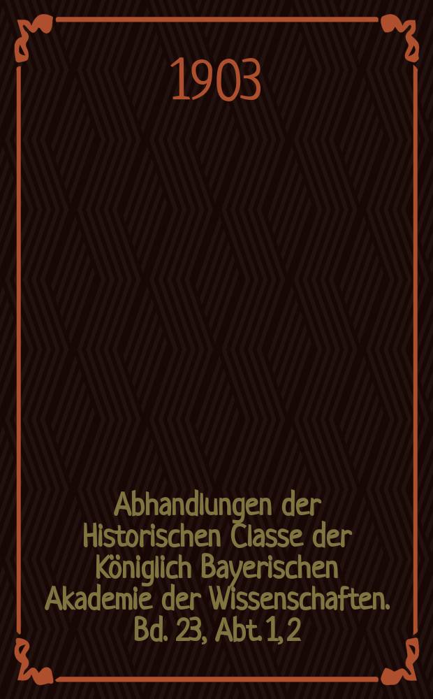 Abhandlungen der Historischen Classe der Königlich Bayerischen Akademie der Wissenschaften. Bd. 23, Abt. 1, [2] : 1902/1903. Kriegstagebücher aus dem ligistischen Hauptquartier 1620 = Военные дневники из штаб-квартиры лиги 1620