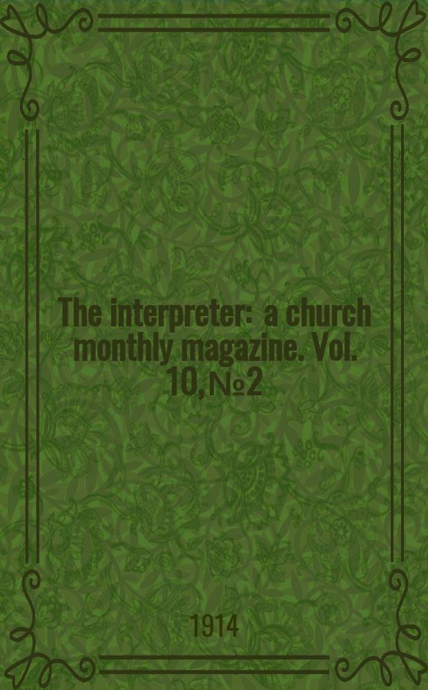 The interpreter : a church monthly magazine. Vol. 10, № 2
