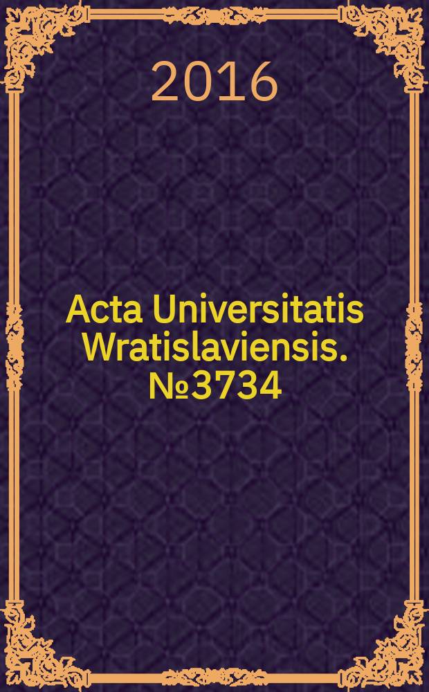 Acta Universitatis Wratislaviensis. № 3734