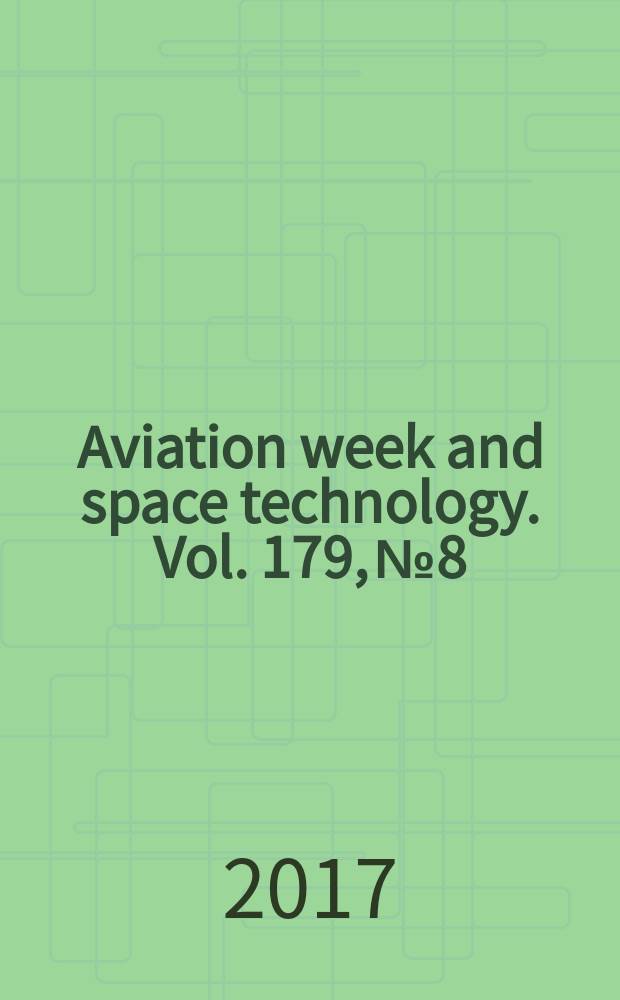 Aviation week and space technology. Vol. 179, № 8