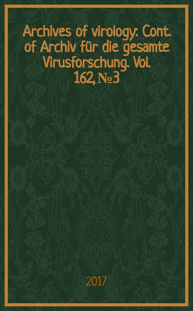Archives of virology : Cont. of Archiv für die gesamte Virusforschung. Vol. 162, № 3
