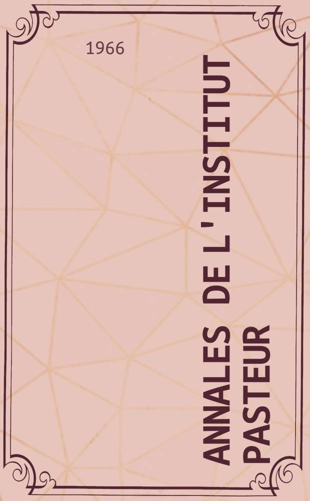 Annales de l'Institut Pasteur (journal de microbiologie) : Fondées sous le patronage de m. Pasteur par E. Duclaux. T. 110, № 3