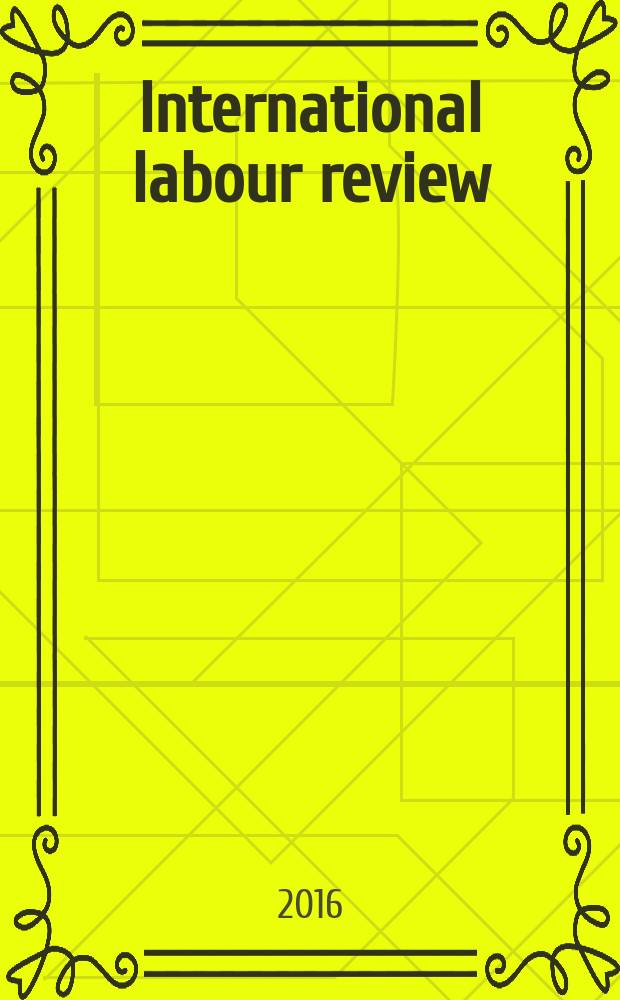 International labour review : Pub. monthly by the International labour office. Vol. 155, № 3