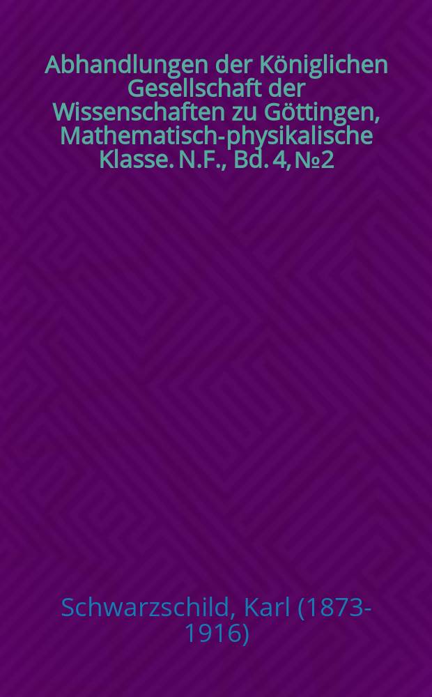 Abhandlungen der Königlichen Gesellschaft der Wissenschaften zu Göttingen, Mathematisch-physikalische Klasse. N.F., Bd. 4, № 2 : Untersuchungen zur geometrischen Optik