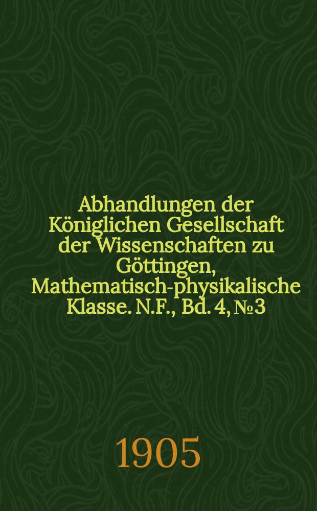 Abhandlungen der Königlichen Gesellschaft der Wissenschaften zu Göttingen, Mathematisch-physikalische Klasse. N.F., Bd. 4, № 3 : Untersuchungen zur geometrischen Optik