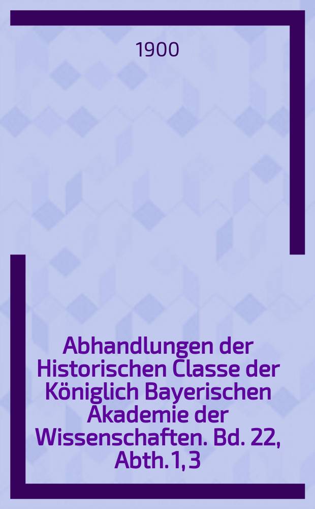 Abhandlungen der Historischen Classe der Königlich Bayerischen Akademie der Wissenschaften. Bd. 22, Abth. 1, [3] : Von Dürer zu Rubens = От Дюрера до Рубенса. Историческое исследование немецкой и нидерландской живописи 16 в.