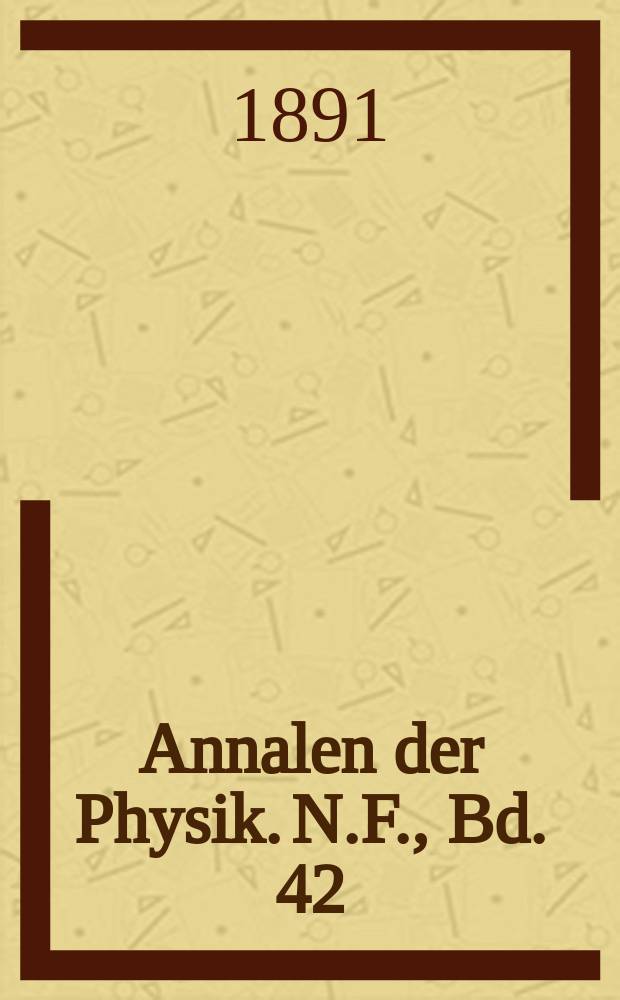 Annalen der Physik. N.F., Bd. 42 (278)