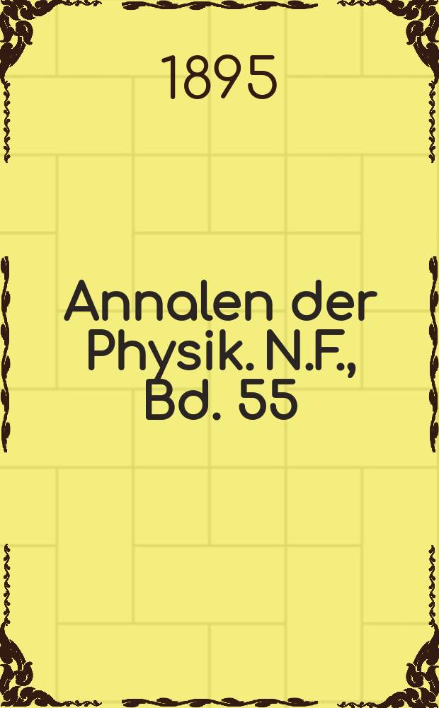 Annalen der Physik. N.F., Bd. 55 (291)