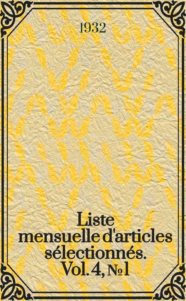 Liste mensuelle d'articles s&eacute;lectionn&eacute;s. Vol. 4, № 1/2